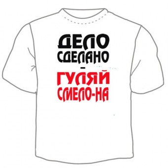 Мужская футболка "Дело сделано" с принтом на сайте mosmayka.ru